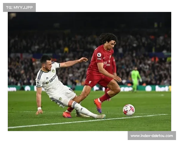 利兹联重返英超展现攻守平衡新气象 实力与稳定并重 利兹联重返英超展现攻守平衡新气象 实力与稳定并重